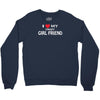 i love my crazy girl friend Crewneck Sweatshirt