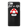 get a life iPhone 7 Case