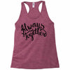 always together Racerback Tank