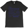 The Universe Is Made Of Protons Neutrons Elektrons And Morons T-Shirt
