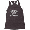 ditch the bitch lets go fishing reel jarvis walker rod Racerback Tank
