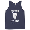 mummy to be Tank Top