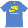 nuke just bomb it T-Shirt