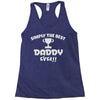 the best daddy Racerback Tank