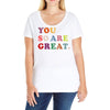 You Are So Great Ladies Curvy T-Shirt