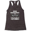 never underestimate an old man who was born in september Racerback Tank