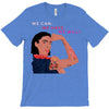Women's March We Cab We Have We Will T-Shirt