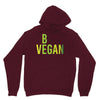 be vegan Unisex Hoodie