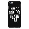 i'll never let you down iPhone 6 Plus/6s Plus Case
