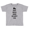say boo and scary on 2 Toddler T-shirt