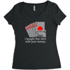 i bought this shirt with your money Women's Triblend Scoop T-shirt
