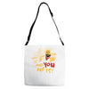 and you are it Adjustable Strap Totes