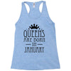 queens are born in january (2) Racerback Tank