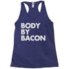 body by bacon Racerback Tank