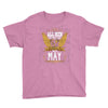 All Men Are Created Equal But Only The Best Are Born In May Youth Tee