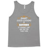 Smart Good Looking Bartender Doesnt Get Better Than Tank Top