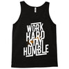 Work Hard, Stay Humble Tank Top