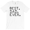 best dad ever t shirt gift for father T-Shirt