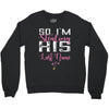 So I'm Stealing His Last Name Crewneck Sweatshirt
