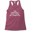 i am currently away from my cpu t shirt 3xl funny geek linux tee cool Racerback Tank