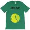 There is No Off-Season T-Shirt