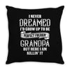 Perfect Freakin Grandpa Throw Pillow