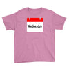 title of day of the week wednesday day of the week Youth Tee
