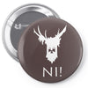 knights who say ni Pin-back button