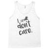 i don't care Tank Top