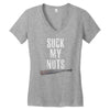 suck my nuts Women's V-Neck T-Shirt