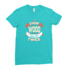 chop your own wood it will warm you twice Ladies Fitted T-Shirt