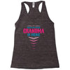 Have No Fear Grandma Is Here Racerback Tank