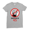 Impeach 45 Stop Trump Ladies Fitted T-Shirt