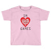 IM LOVE GAMES Toddler T-shirt