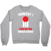 HOWZAT I BAT FOR THE WORLD SERIES Crewneck Sweatshirt