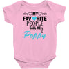 my favorite people call me poppy Baby Bodysuit