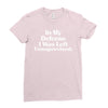 In My Defense I Was Left Unsupervised Ladies Fitted T-Shirt