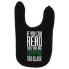 if you can read this, you are camping too close Baby Bibs