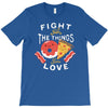 fight for the things you love pizza donuts T-Shirt