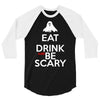 eat drink and be scary 3/4 Sleeve Shirt