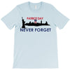 Patriot Day Never Forget T-Shirt