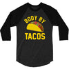 body by tacos funny 3/4 Sleeve Shirt