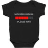 sarcasm loading Baby Bodysuit
