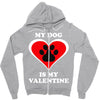 my dog is my valentine (2) Zipper Hoodie