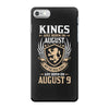 Kings Are Born In August But The Real Kings Are Born On August 9 iPhone 7 Case