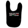 have you tried turning it off and on again Baby Bibs
