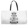 I am a Brain Tumor Survivor - What's Your Superpower? Weekender Totes
