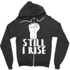 still i rise Zipper Hoodie