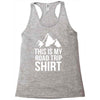 this is my road trip shirt Racerback Tank