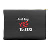 Yes To Sex! Accessory Pouches